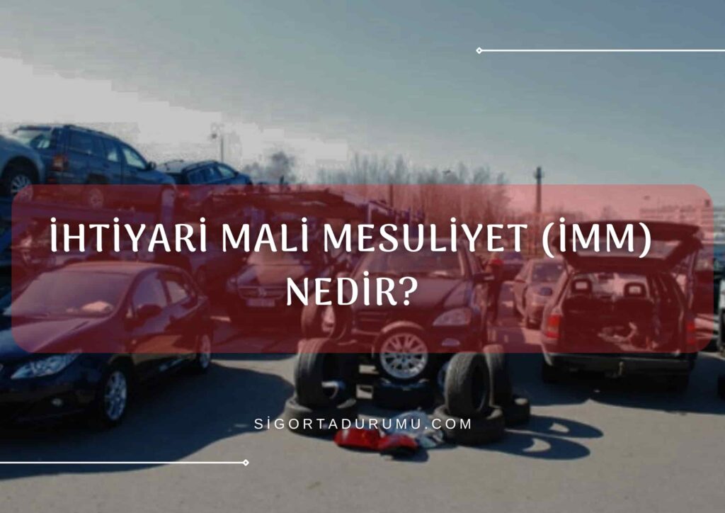 İhtiyari Mali Mesuliyet (İMM) Nedir?