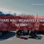 İhtiyari Mali Mesuliyet (İMM) Nedir?