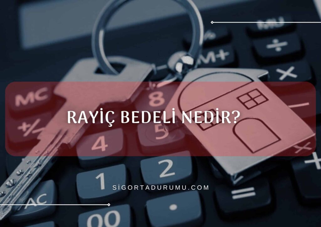 Rayiç Bedeli Nedir?