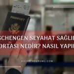 Schengen Seyahat Sağlık Sigortası Nedir?