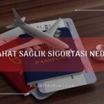 Seyahat Sağlık Sigortası Nedir?