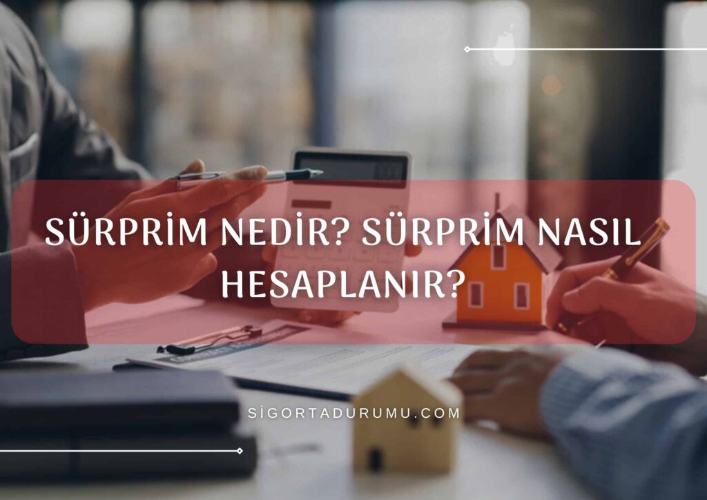 Sürprim Nedir? Sürprim Nasıl Hesaplanır?