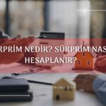 Sürprim Nedir? Sürprim Nasıl Hesaplanır?